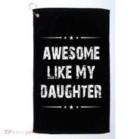 Awesome Like My Daughter Golf Towel thumb 0