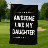 Awesome Like My Daughter Golf Towel thumb 1