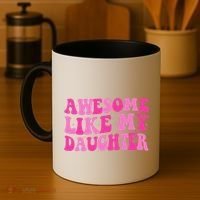 Awesome Like My Daughter Funny Mothers Fathers Day Mom Dad Coffee Mug thumb 4