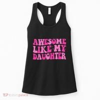 Awesome Like My Daughter Funny Mothers Fathers Day Mom Dad Women's Tank Top thumb 0