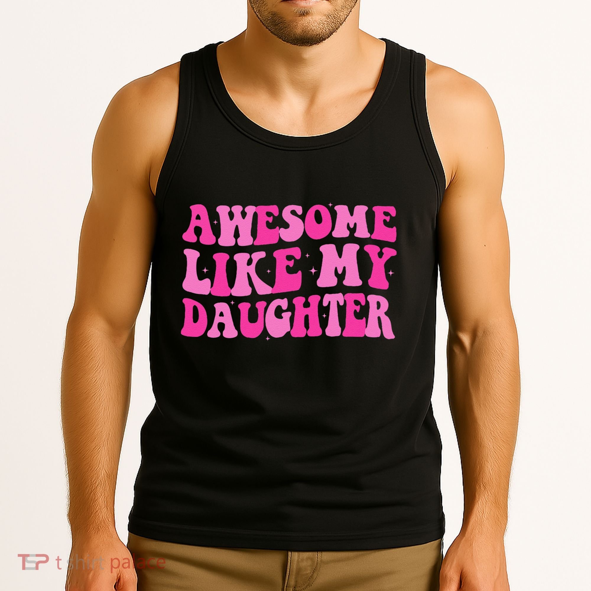 Awesome Like My Daughter Funny Mothers Fathers Day Mom Dad Tank Top