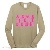 Awesome Like My Daughter Funny Mothers Fathers Day Mom Dad Long Sleeve Shirt thumb 0