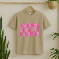 Awesome Like My Daughter Funny Mothers Fathers Day Mom Dad T-Shirt thumb 2