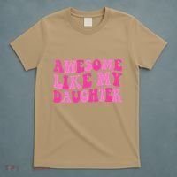 Awesome Like My Daughter Funny Mothers Fathers Day Mom Dad T-Shirt thumb 5