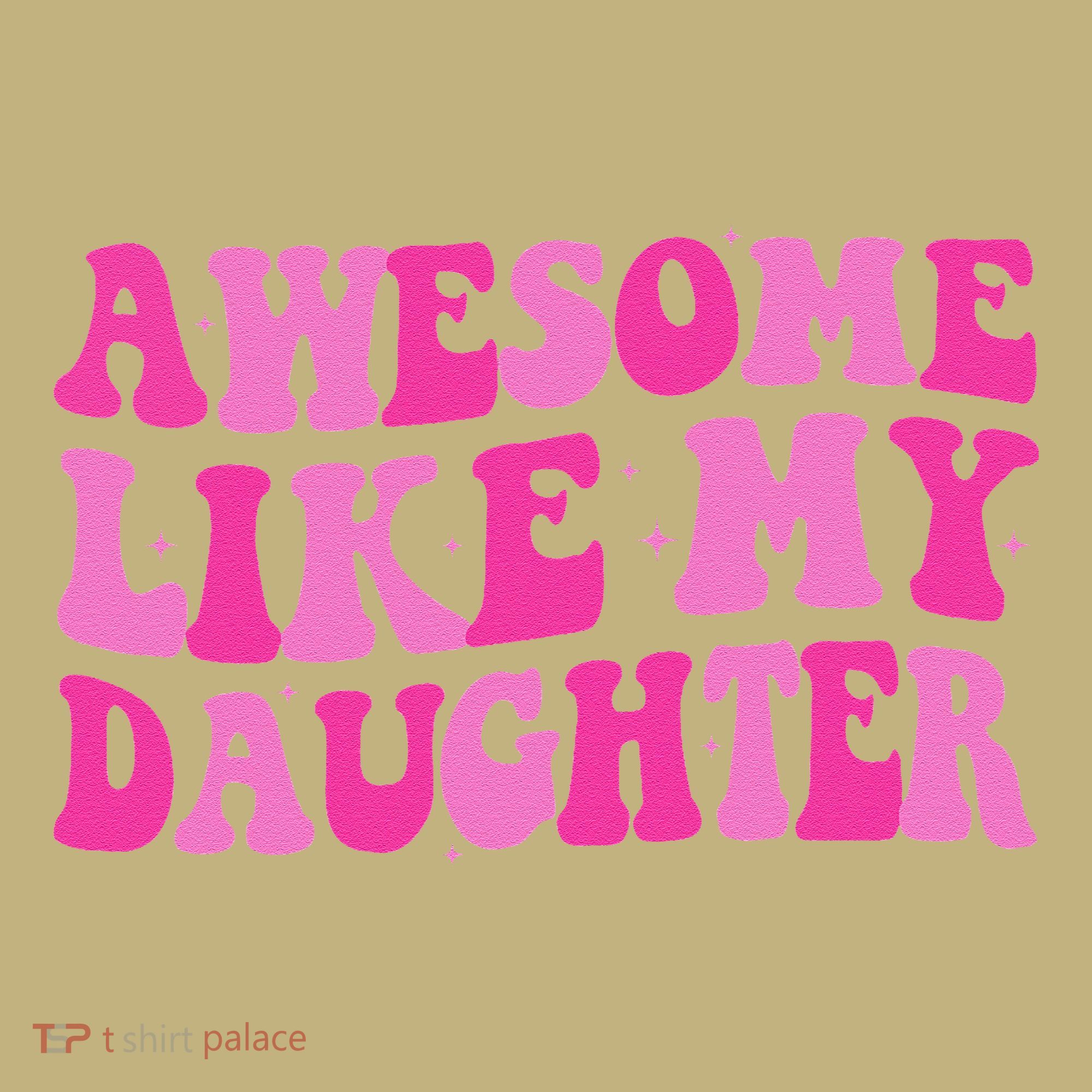 Awesome Like My Daughter Funny Mothers Fathers Day Mom Dad Mousepad