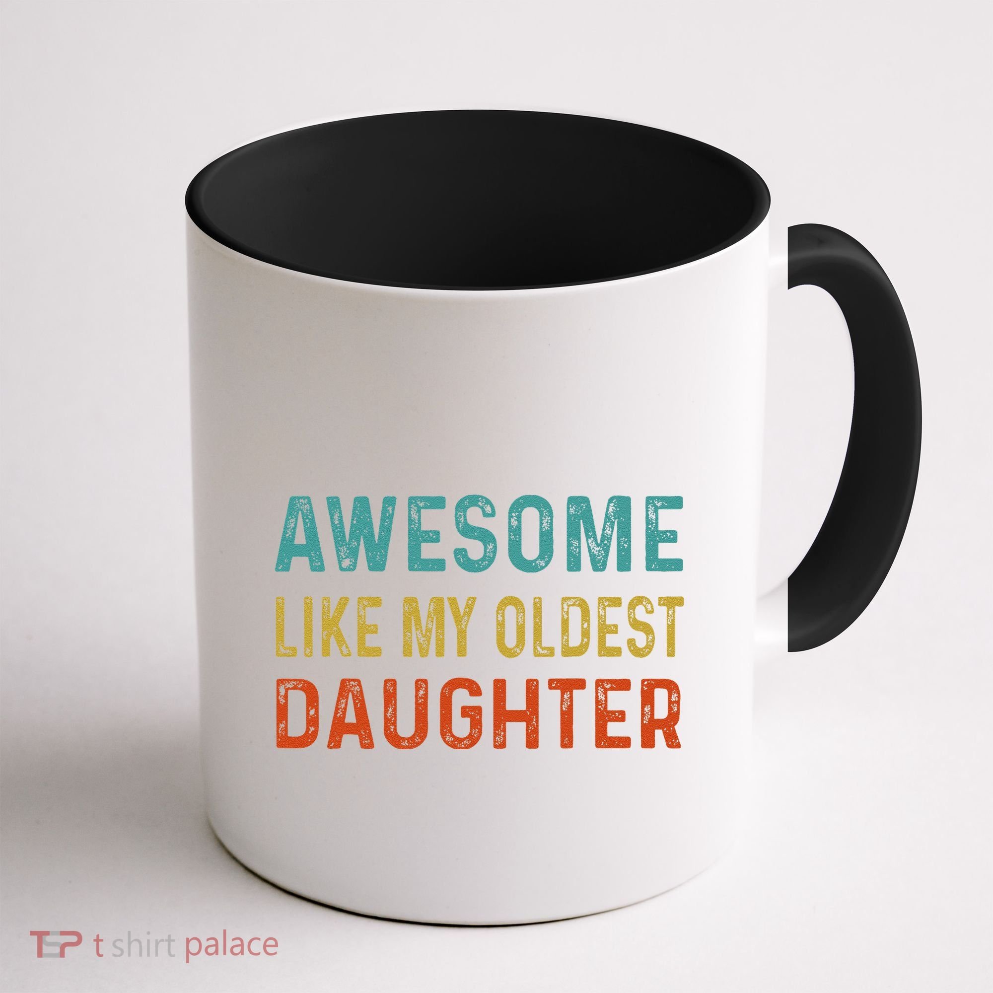 Awesome Like My Oldest Daughter Funny Father Mom Dad Joke Coffee Mug