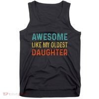 Awesome Like My Oldest Daughter Funny Father Mom Dad Joke Tank Top thumb 0