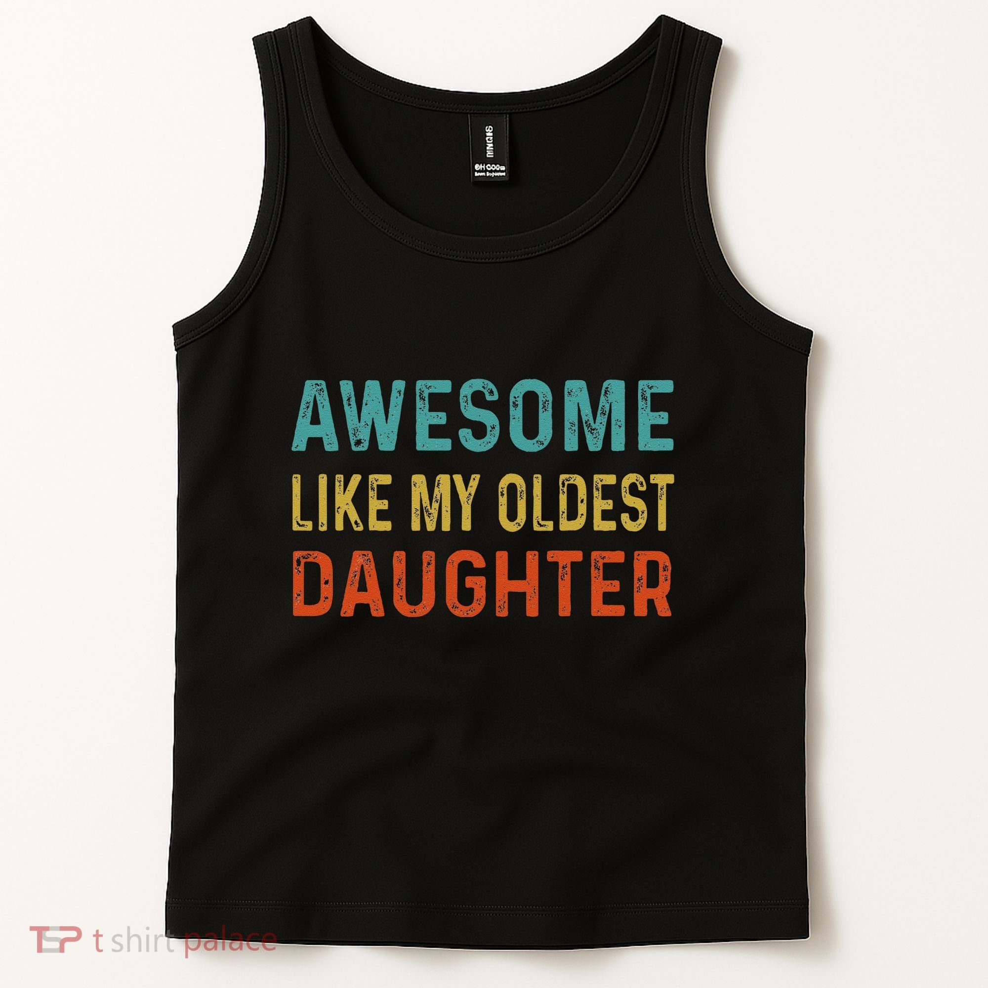 Awesome Like My Oldest Daughter Funny Father Mom Dad Joke Tank Top