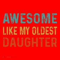 Awesome Like My Oldest Daughter Funny Father Mom Dad Joke Santa Hat thumb 1