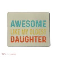 Awesome Like My Oldest Daughter Funny Father Mom Dad Joke Mousepad thumb 0