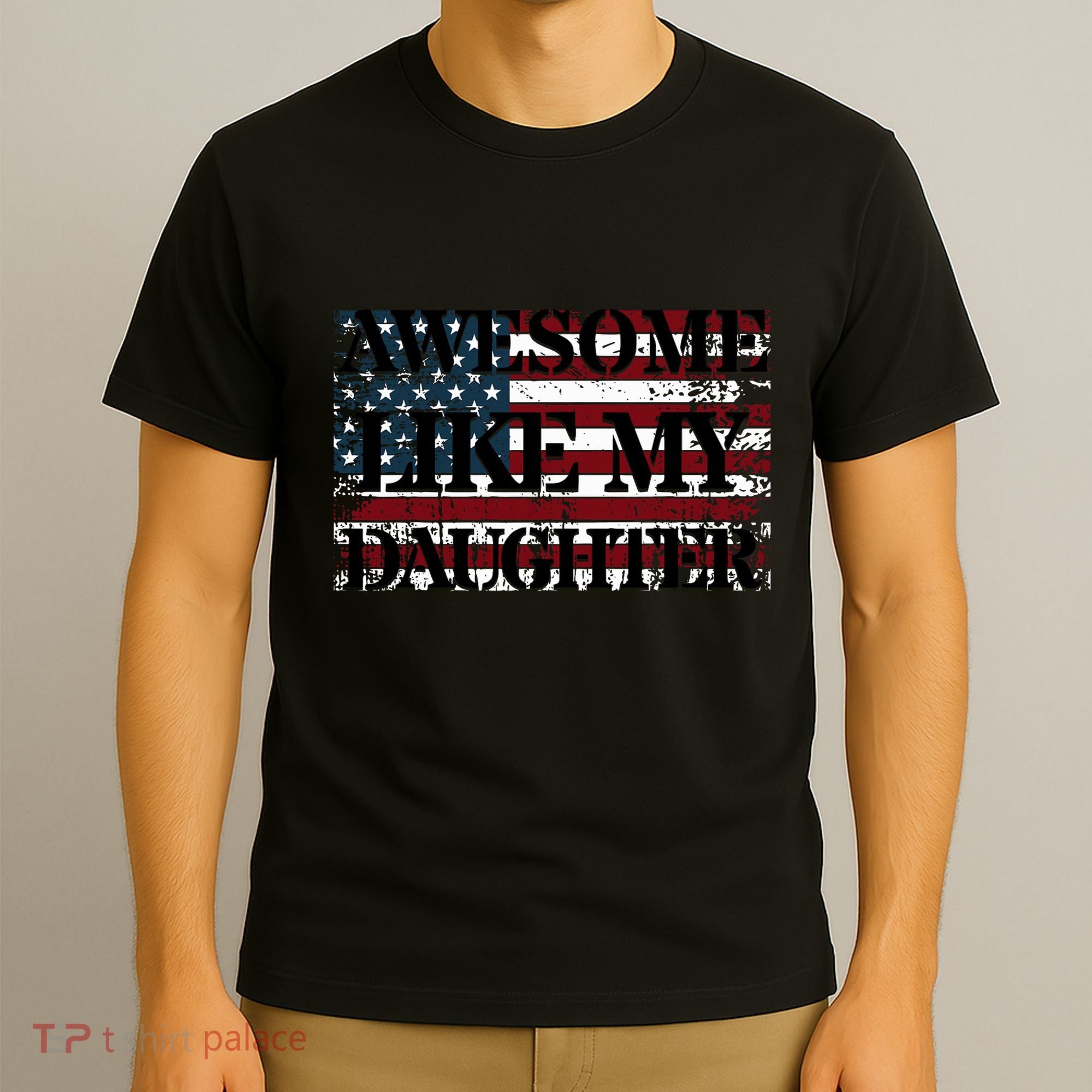 Awesome Like My Daughter Military Dad FatherS Day T-Shirt
