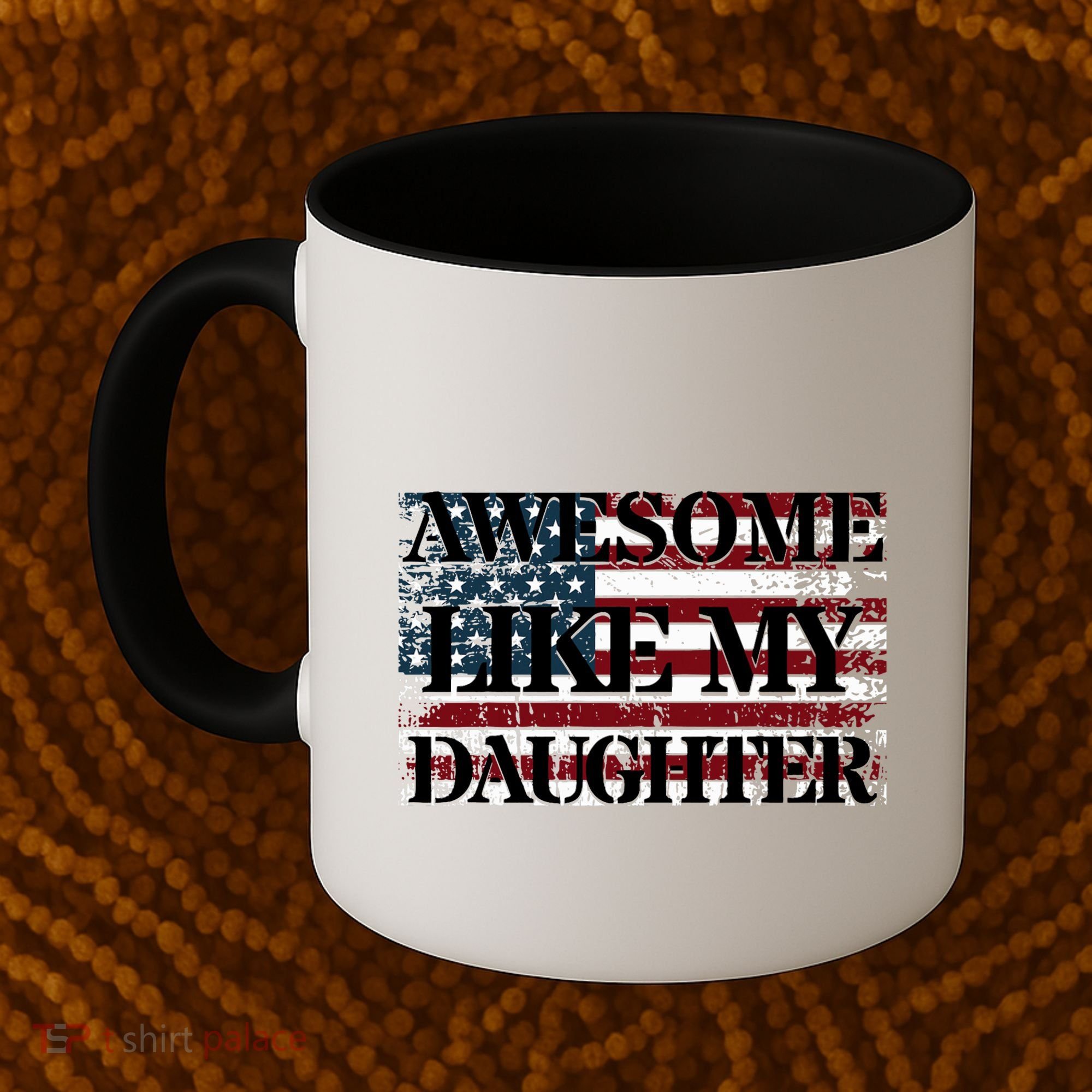Awesome Like My Daughter Military Dad FatherS Day Coffee Mug
