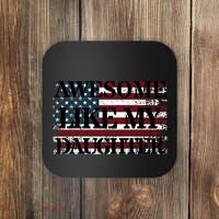 Awesome Like My Daughter Military Dad FatherS Day Coaster thumb 0