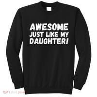 Awesome Like My Daughter Dad Life Father’s Day Dad Humor Cool Dad Proud Dad  Sweatshirt thumb 0