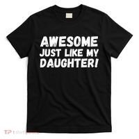 Awesome Like My Daughter Dad Life Father’s Day Dad Humor Cool Dad Proud Dad  T-Shirt thumb 0