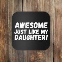 Awesome Like My Daughter Dad Life Father’s Day Dad Humor Cool Dad Proud Dad  Coaster thumb 0