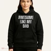 Awesome Like My Dad Daughter Dad And Son Matching Hoodie thumb 5