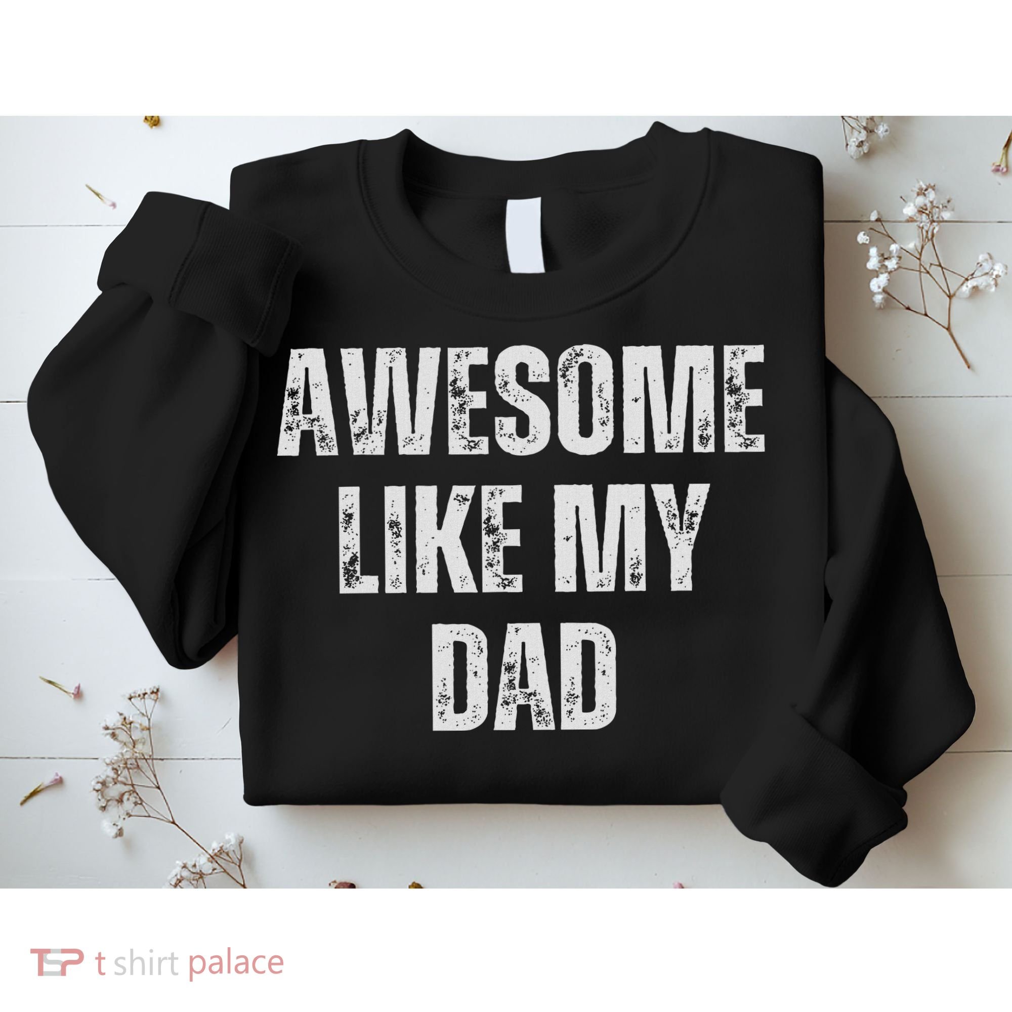 Awesome Like My Dad Daughter Dad And Son Matching Sweatshirt