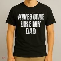 Awesome Like My Dad Daughter Dad And Son Matching T-Shirt thumb 3