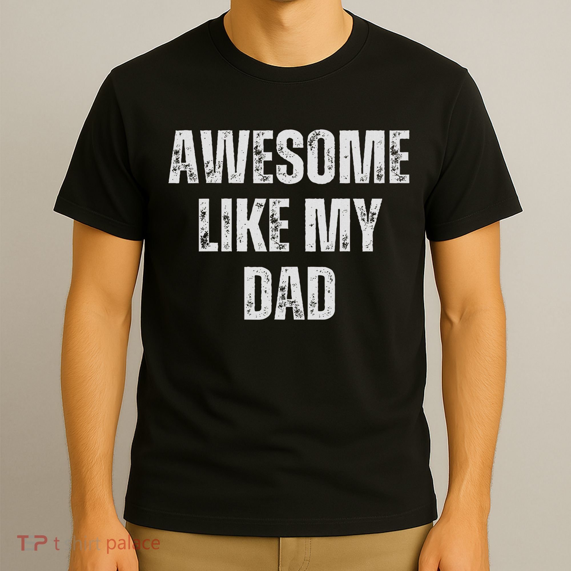 Awesome Like My Dad Daughter Dad And Son Matching T-Shirt
