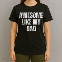 Awesome Like My Dad Daughter Dad And Son Matching T-Shirt thumb 4