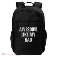 Awesome Like My Dad Daughter Dad And Son Matching Backpack thumb 0