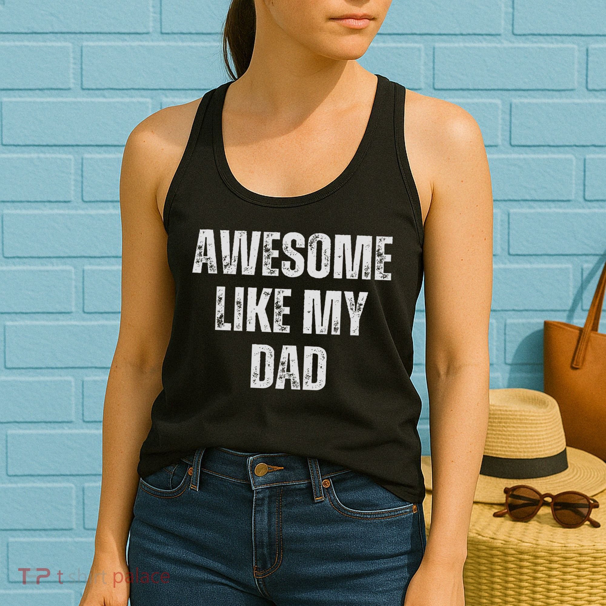 Awesome Like My Dad Daughter Dad And Son Matching Women's Tank Top