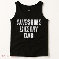 Awesome Like My Dad Daughter Dad And Son Matching Tank Top thumb 2