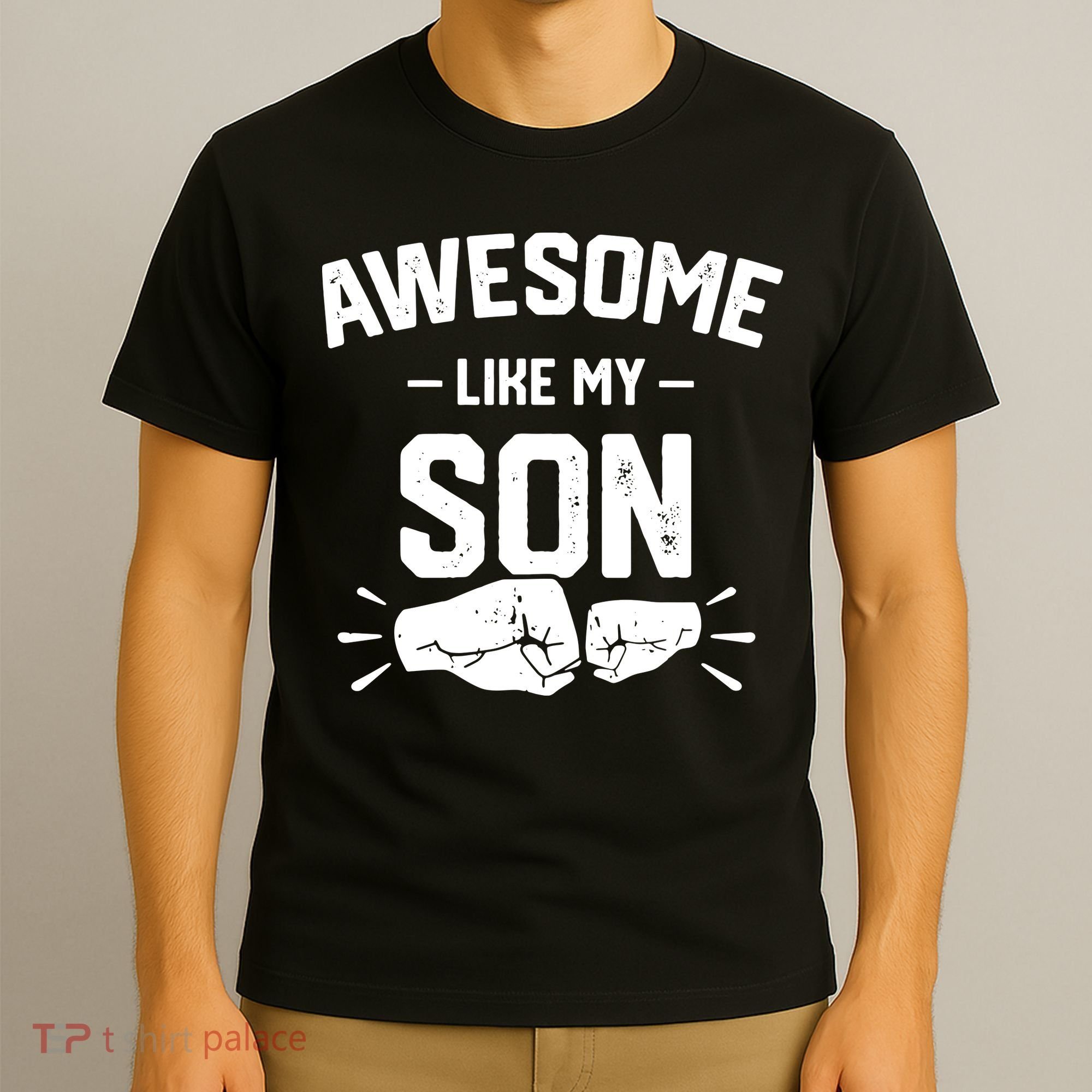 AWESOME LIKE MY SON Funny Father's Day T-Shirt