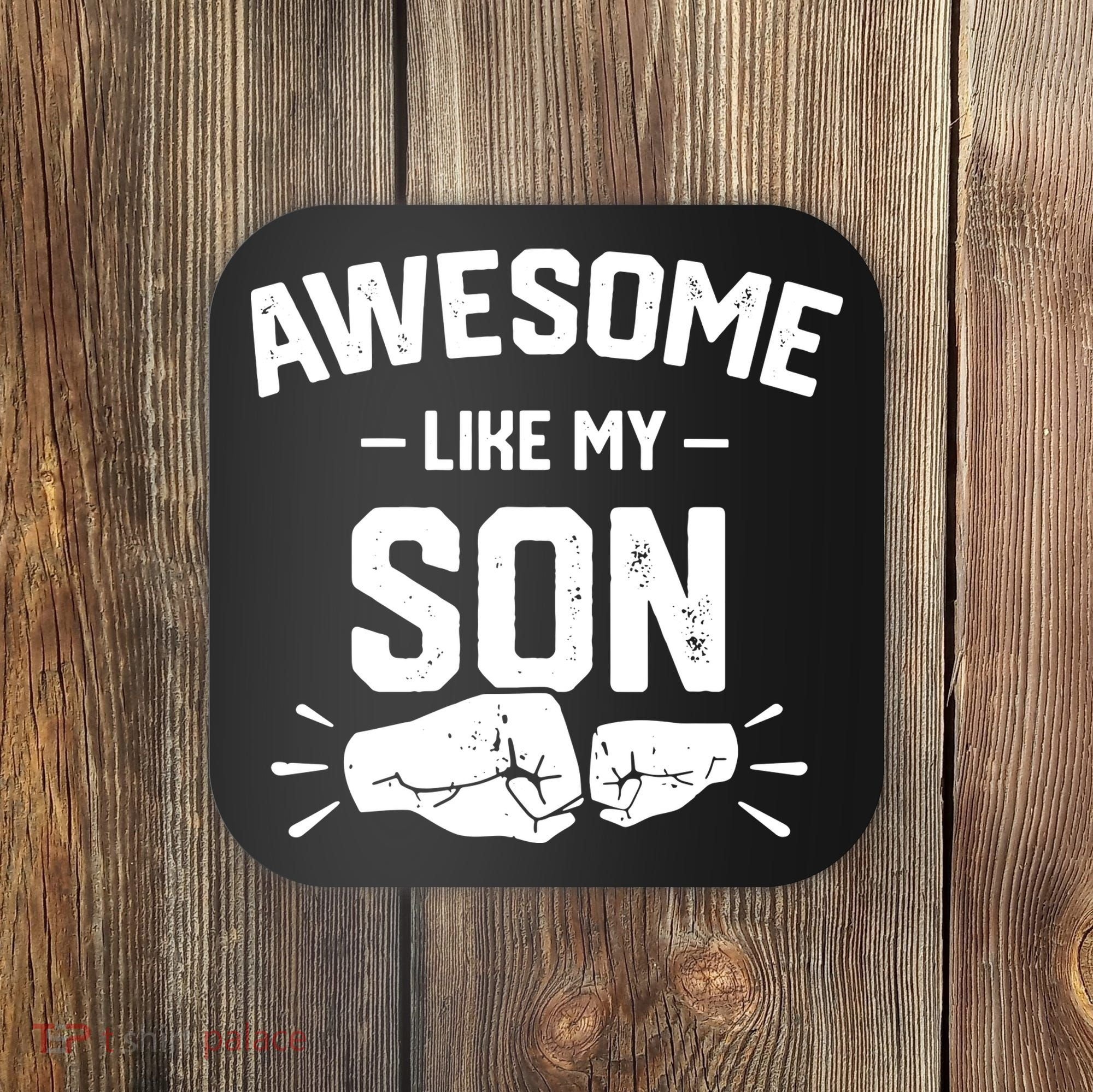 AWESOME LIKE MY SON Funny Father's Day Coaster