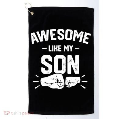 AWESOME LIKE MY SON Funny Father's Day Golf Towel