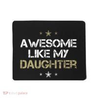 Awesome Like My Daughter Cool Gifts Mom Dad Fathers Day Mousepad thumb 0
