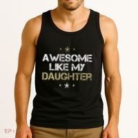 Awesome Like My Daughter Cool Gifts Mom Dad Fathers Day Tank Top thumb 3