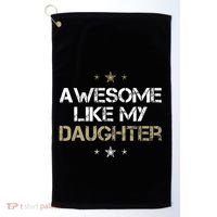 Awesome Like My Daughter Cool Gifts Mom Dad Fathers Day Golf Towel thumb 0