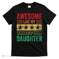 Awesome Like My Step Daughter Vintage Parents Father's Day T-Shirt thumb 0