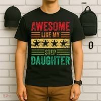 Awesome Like My Step Daughter Vintage Parents Father's Day T-Shirt thumb 6
