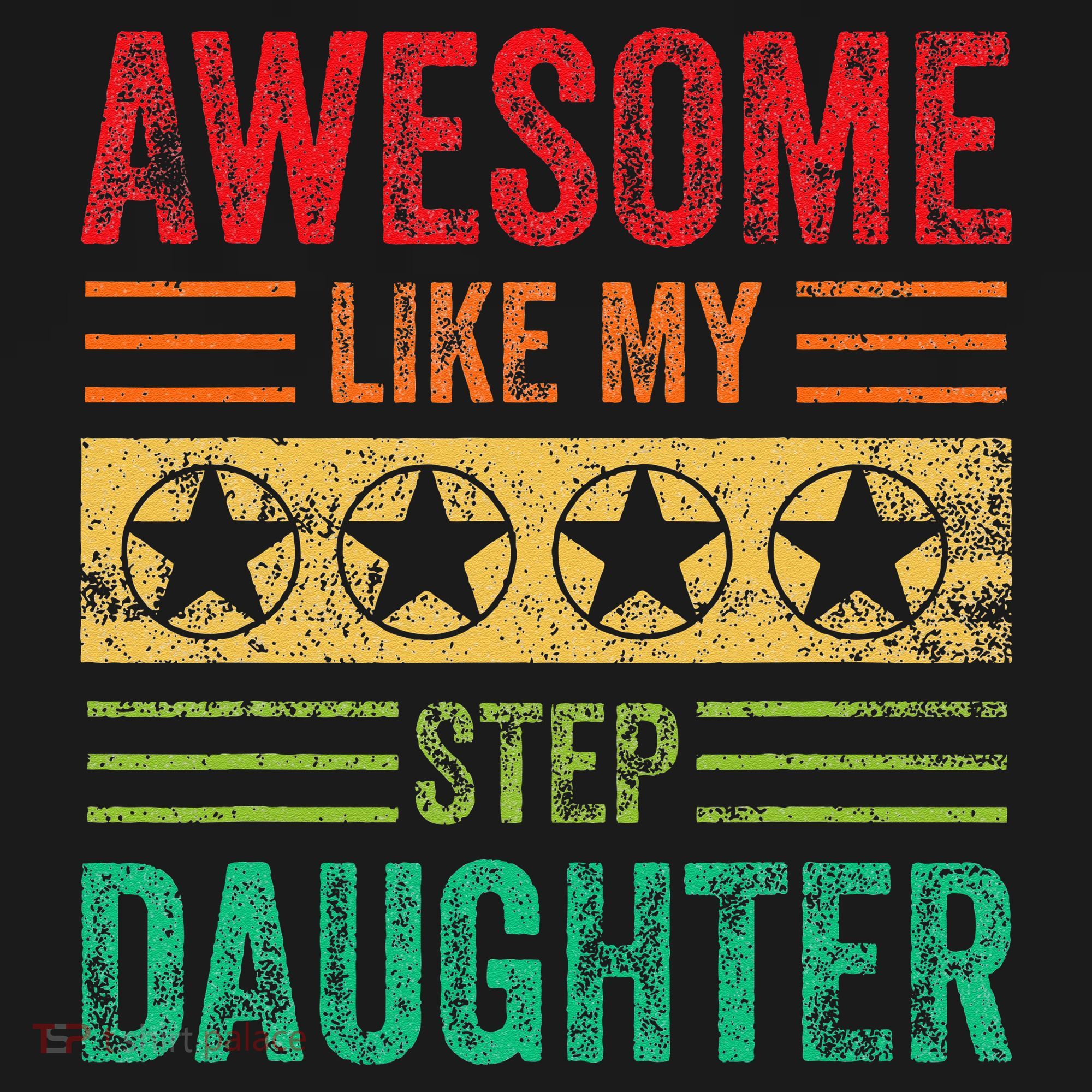 Awesome Like My Step Daughter Vintage Parents Father's Day T-Shirt