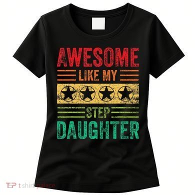 Awesome Like My Step Daughter Vintage Parents Father's Day Women's T-Shirt