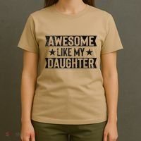 Awesome Like My Daughter Gifts Man Funny Fathers Day Dad T-Shirt thumb 4