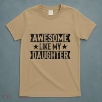 Awesome Like My Daughter Gifts Man Funny Fathers Day Dad T-Shirt thumb 5