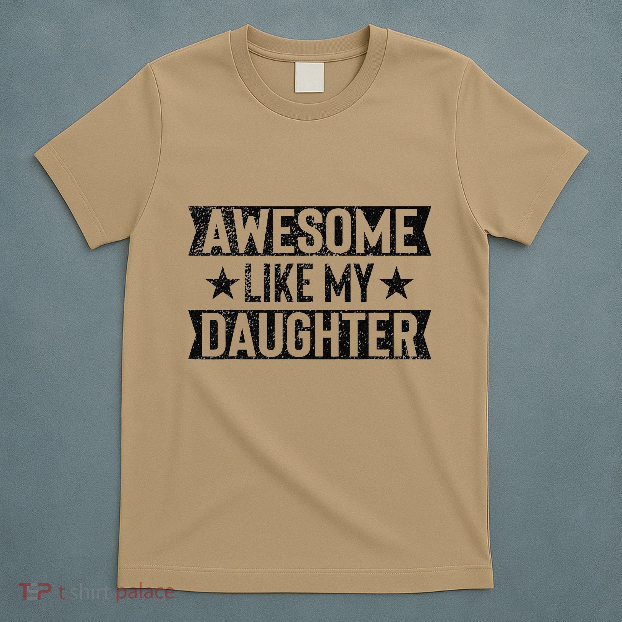 Awesome Like My Daughter Gifts Man Funny Fathers Day Dad T-Shirt