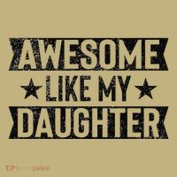 Awesome Like My Daughter Gifts Man Funny Fathers Day Dad T-Shirt thumb 7