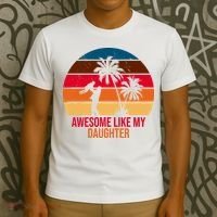 Awesome Like My Daughter Sunset Gift For Dad T-Shirt thumb 3