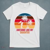 Awesome Like My Daughter Sunset Gift For Dad T-Shirt thumb 5