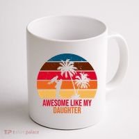 Awesome Like My Daughter Sunset Gift For Dad Coffee Mug thumb 1