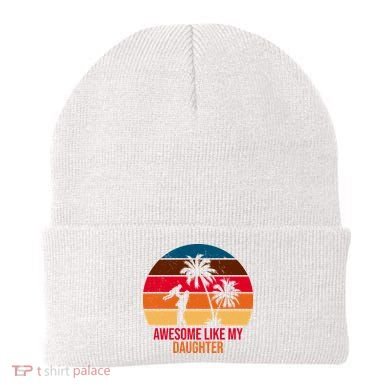 Awesome Like My Daughter Sunset Gift For Dad Beanie