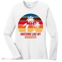 Awesome Like My Daughter Sunset Gift For Dad Women's Long Sleeve Shirt thumb 0