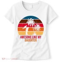 Awesome Like My Daughter Sunset Gift For Dad Women's T-Shirt thumb 0