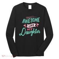 Awesome Like My Daughter Cute Mom Mothers Day Long Sleeve Shirt thumb 0