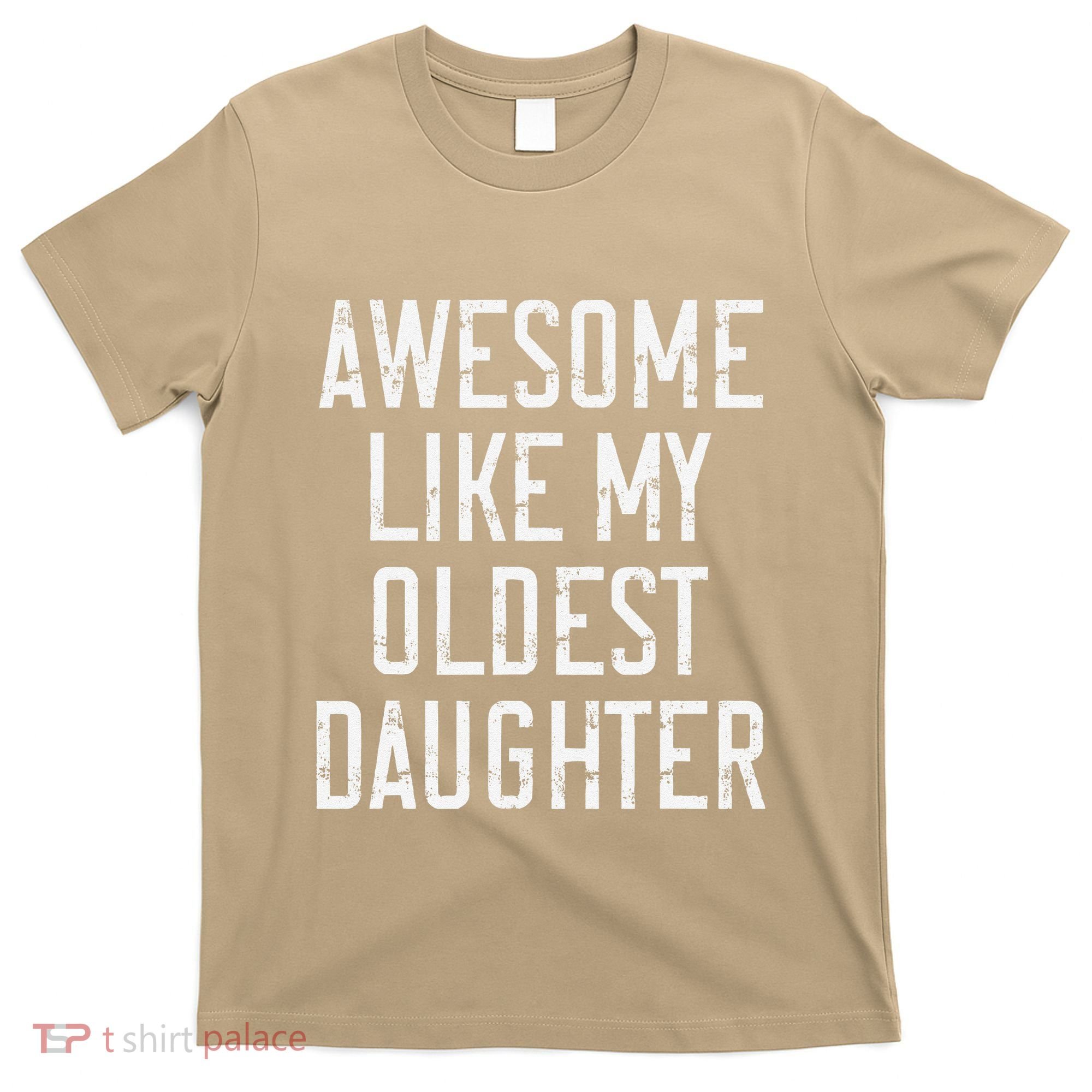 Awesome Like My Oldest Daughter Funny Vintage FatherS Day T-Shirt